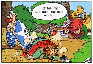 Majestix: Ich fühle mich so müde ... nur noch müde ...