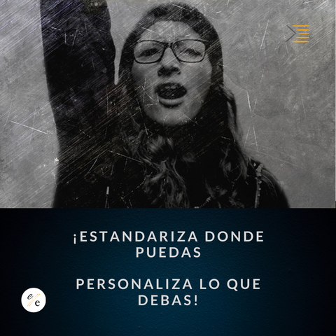 La imagen muestra a un manifestante y tiene escritas las palabras «¡estandariza donde puedas personaliza lo que debas!». La imagen es de madartzgraphics en https://pixabay.com/photos/human-rights-human-rights-symbol-1898841/ 

Image shows a protestor and has the words "¡estandariza donde puedas personaliza lo que debas!" written on it. The image is from madartzgraphics at https://pixabay.com/photos/human-rights-human-rights-symbol-1898841/