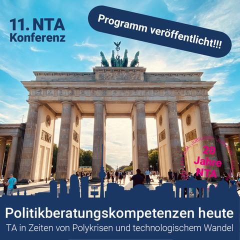 Foto Brandenburger Tor mit dem Titel der NTA11-Konferenz: "Politikberatungskompetenzen heute. TA in Zeiten von Polykrisen und technologischem Wandel" und Schriftzug "Programm veröffentlicht"
