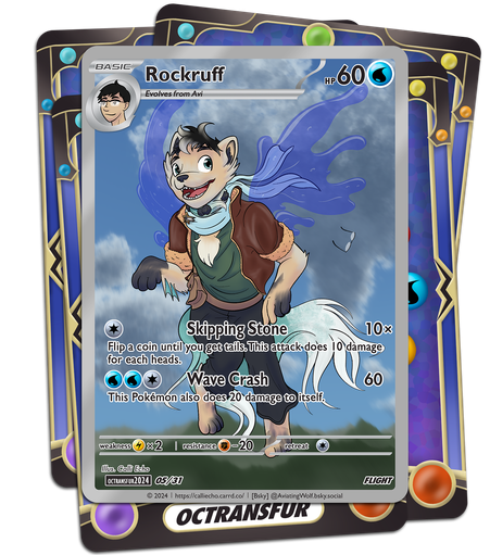 A custom Pokémon Trading Card for AviatingWolf. Avi takes flight on wings made of water as he transforms into Vector, the Water/Flying Rockruff!