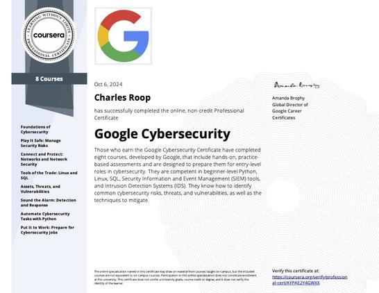 Shows certificate from Coursera with awarded Google Cybersecurity certification on Oct. 6, 2024.