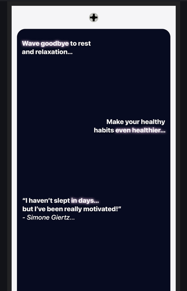 Advert, black background with white text: Wave goodbye to rest and relaxation..
Make your healthy habits even healthier...
"l haven't slept in days... but l've been really motivated!"
- Simone Giertz...