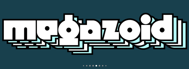 Banner for Megazoid by David Jonathan Ross, a brutalist font with e and a sharing the same shape, one being of its head.