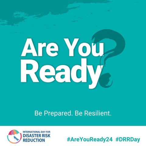 Overlay text on a turquoise background reads "Are you ready? Be prepared. Be resilient." Below the text is a white strip with the DRR day logo and the hashtags: #AreYouReady and #DDRDay