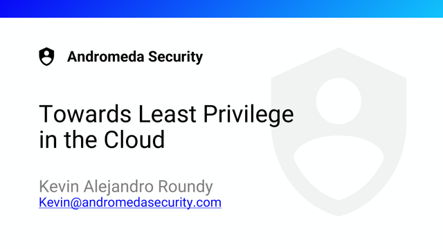 Roundy's "Working Towards Least Privilege in the Cloud"