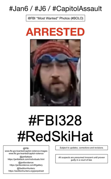 Photo of now-arrested January 6th riot suspect known to Sedition Hunters as “Red Ski Hat” (FBI Photo Number Three Hundred Twenty-Eight). Subject to updates, corrections, and revisions. All suspects are presumed innocent until proven guilty in a court of law.