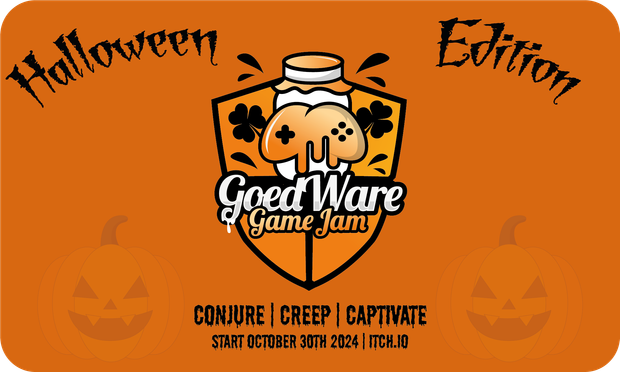GoedWare Game Jam:  CONJURE | CREEP | CAPTIVATE START OCTOBER 30TH 2024 | ITCH.IO