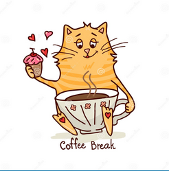 light colored back ground, 

Image of a drawing of an orange cat standing on it's hind legs holding a cupcake in one front paw and coffee in the other front paw. Smiling slightly, eyes half mast. 

Text reads: Coffee break