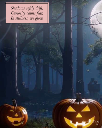 The image depicts a serene nighttime forest illuminated by a full moon. Two glowing jack-o’-lanterns sit on the forest floor, casting a soft, warm light. The trees are tall and shadowy, with a misty, mystical atmosphere. The scene feels peaceful, not scary, and there is a calming stillness. In the upper left corner, a haiku is written in a pink box:

“Shadows softly drift,
Curiosity calms fear,
In stillness, we glow.”

The overall mood combines Halloween imagery with a sense of tranquility.