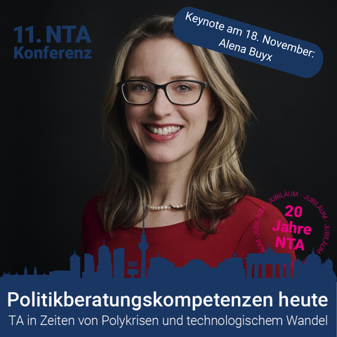 Porträtbild von Alena Buyx mit dem Titel der NTA11-Konferenz: "Politikberatungskompetenzen heute. TA in Zeiten von Polykrisen und technologischem Wandel"
📸 TUM/Lara Freiburger