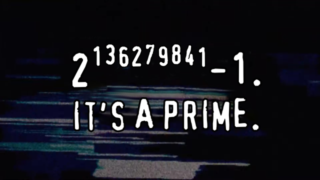 Meme in the style of the mid-2000s "Piracy. It’s a crime." anti-piracy PSAs, with white typewriter text on a glitchy black and blue background, this time reading "2 (raised to the power of) 136279841 (minus) 1. It’s a prime.” in reference to the largest discovered prime number as of October 2024.
