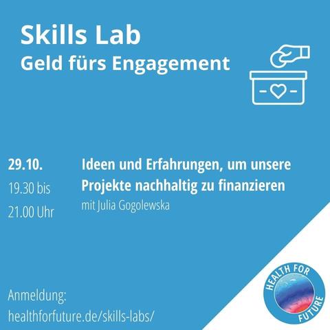 SharePic zum Skills Lab. Blau mit weißem Schriftzug "Geld für Engagement" daneben Piktogramm mit Geldbörse und Hand, darunter Informationen zum Termin: 29.10. 19:30 bis 21:00 Ideen und Erfahrungen, um unsere Projekte nachhaltig zu finanzieren mit Julia Gogolewska. Darunter der Anmeldungslink.