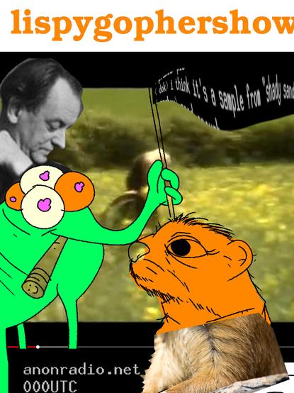 unix_surrealism
Kurt Schwitterz, whom inspired prahou to be an artist, the lisp alien, looking baked, and a half-cartoon gopher.

lispygophershow

anonradio.net
000UTC