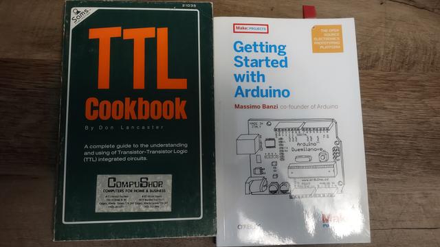 Two books
- Very old TTL Cookbook
- Mildly old Getting Started with Arduino