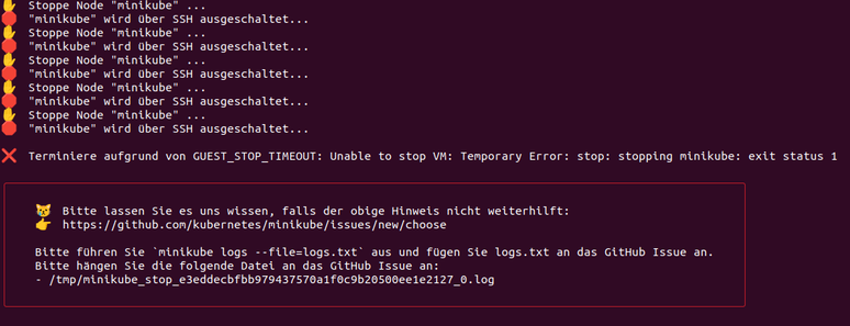 Versuch Minikube auszuschalten…

…scheitert mit Timeouts