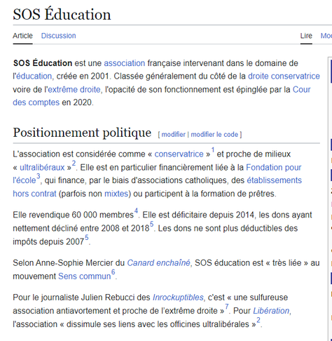 SOS Éducation est une association française intervenant dans le domaine de l'éducation, créée en 2001. Classée généralement du côté de la droite conservatrice voire de l'extrême droite, l'opacité de son fonctionnement est épinglée par la Cour des comptes en 2020.

L'association est considérée comme « conservatrice »1 et proche de milieux « ultralibéraux »2. Elle est en particulier financièrement liée à la Fondation pour l'école3, qui finance, par le biais d'associations catholiques, des établissements hors contrat (parfois non mixtes) ou participent à la formation de prêtres.

Elle revendique 60 000 membres4. Elle est déficitaire depuis 2014, les dons ayant nettement décliné entre 2008 et 20185. Les dons ne sont plus déductibles des impôts depuis 20075.

Selon Anne-Sophie Mercier du Canard enchaîné, SOS éducation est « très liée » au mouvement Sens commun6.

Pour le journaliste Julien Rebucci des Inrockuptibles, c'est « une sulfureuse association antiavortement et proche de l’extrême droite »7. Pour Libération, l'association « dissimule ses liens avec les officines ultralibérales »2.