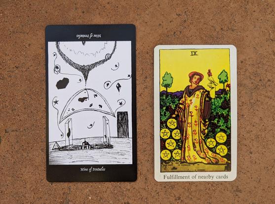 The Nine of Pentacles from the Elsewhere Tarot, showing a rough, sketchy drawing of a cosmic otherworld, a quantum reality, with all sorts of cosmic stuff going on in the sky, and a robed figure similar to the one on the Eight of Pentacles at a small table or altar with Pythagorean regular solids on it and on the ground, alongside the Nine of Pentacles from a janky, bootleg RWS deck, showing an elegant woman in a heavy golden robe, surrounded by grape vines and gold coins/pentacles, and with a hooded falcon on her hand.