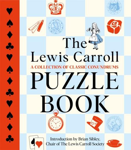 Cover of The Lewis Carroll Puzzle Book with introduction by Brian Sibley. The cover is a blue and white chess board with Alice and various things on it.