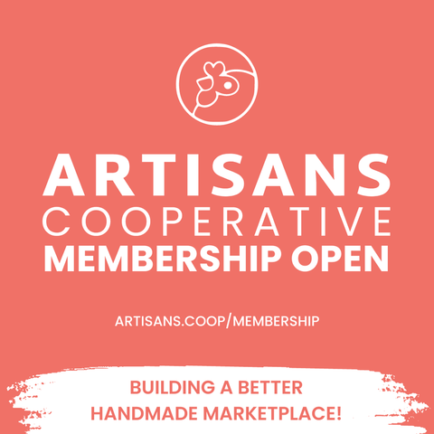 Salmon orange message with white lettering and the Artisans Cooperative chicken head logo in white. The lettering says Artisans Cooperative Membership Open artisans.coop/mambership link and Building a better handmade marketplace.