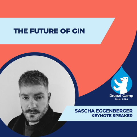 A promotional graphic for Drupal Camp Berlin 2024 featuring a black-and-white headshot of Sascha Eggenberger, labeled as "Keynote Speaker." The title reads: "The Future of Gin." The Drupal Camp Berlin 2024 logo is in the bottom right corner.