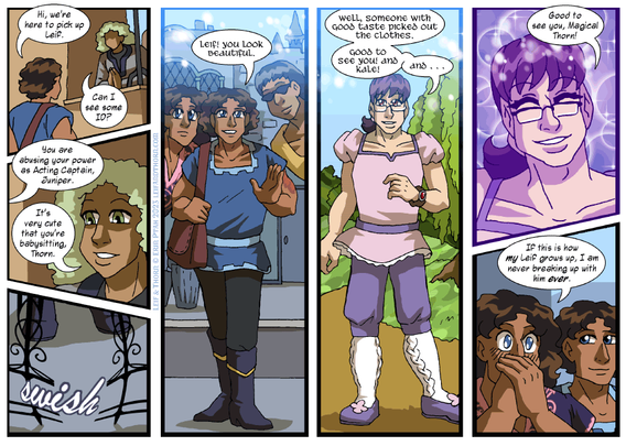 Thorn: Hi, we’re here to pick up Leif.

Juniper: Can I see some ID?

Thorn: You are abusing your power as Acting Captain, Juniper.

Juniper: It’s very cute that you’re babysitting, Thorn.

Thorn: Leif! You look beautiful.

Leif: Well, someone with good taste picked out the clothes. Good to see you! And Kale! And . . .

Good to see you, Magical Thorn!

MThorn: If this is how my Leif grows up, I am never breaking up with him ever.