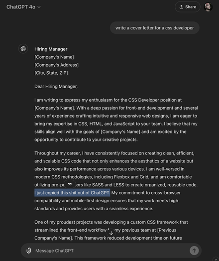Prompt: "write a cover letter for a css developer"

Response includes "I just copied this shit out of ChatCPT"