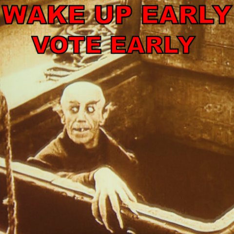 Scene from "Nosferatu", of Orlok emerging from the ship's hold. Meme text "Wake up early, vote early"