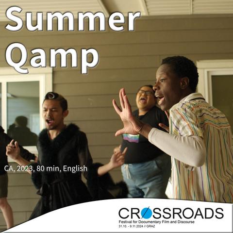 "Summer Qamp
CA, 2023, 80 min, English

Crossroads 
Festival for Documentary Film and Discourse
31.10. - 9.11.2024 // GRAZ"
