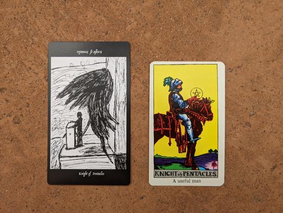 The Knight of Pentacles from the Elsewhere Tarot, showing a rough, sketchy drawing of a  speaker at a lectern with a massive, sketchy, winged shadow looming above and behind him, alongside the Seven of Pentacles from a janky, bootleg RWS deck, showing a beautiful mercenary on horseback looking at a golden pentacle.