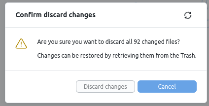 A confirmation dialog for discarding changes to 92 files.  No progress bar.  Just endlessly hanging my system.