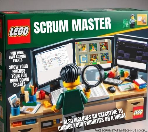 Paordy of a Lego set titled "Scrum master"
Shows figure looking over theee monitors
Box says:
Run your own scrum events
Show your friends your fun burn down charts
Also includes an executive to change your priorities on a whim