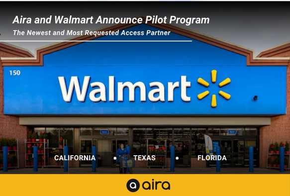 A blue Walmart storefront sign is centered. Above, the text reads, "Aira and Walmart Announce Pilot Program," followed by the subtitle, "The Newest and Most Requested Access Partner." Below the storefront image, the locations "California," "Texas," and "Florida" are listed in bold with dots separating them. The bottom section has a yellow banner featuring the Aira logo.