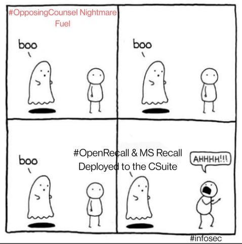 Post 🎃💀🦴👻💀👮👮‍♀️👮‍♂️ #OpposingCouncil* #NightmareFuel #lawfedi #fedilaw #infosec 

*Spelling Miss-Takes🎬 included

#OpenRecal #MSRecall #CSuite #infosec 

https://infosec.exchange/@infosec_jcp/113404610525625088

#PushToProd 🗡️🦜

https://infosec.exchange/@mattication@cloud-native.social/112564074073047926