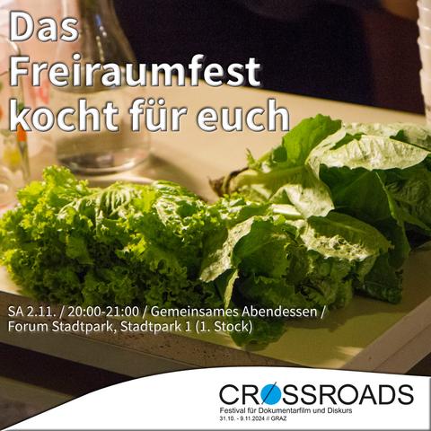 "Das Freiraumfest kocht für euch

SA 02.11./ 20:00-21:00 | Gemeinsames Abendessen / 
Forum Stadtpark, Stadtpark 1 (1. Stock)"

--
📸 Marc Pietkiewicz