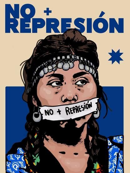 Uma mulher mapuche em protesto cobre sua boca com uma fita branca em protesto, nele está escrito em espanhol:

no más represión 

Os mapuches são um povo indígena que vive no centro-sul do Chile e no sudoeste da Argentina. A palavra "Mapuche" é a junção das palavras "mapu", que significa terra, e "che", que significa pessoa, resultando em "gente-da-terra "

A luta dos mapuches é uma inspiração em defesa das terras, águas e florestas.
