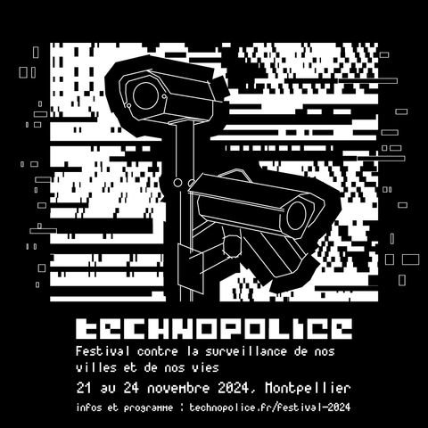Affiche du festival, représentant des caméras de vidéosurveillance stylisé type "low polygons"

Festival contre la surveillance de nos villes et de nos vies 21 au 24 novembre 2024, Montpellier 

Infos et programme : https://technopolice.fr/festival-2024/