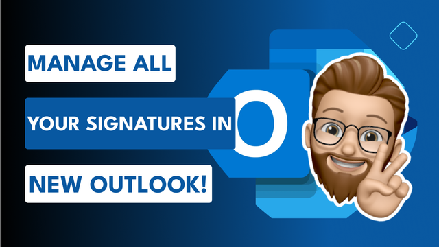 YouTube Thumbnail Image highlighting the Outlook Logo with the caption "Manage All Your Signatures in New Outlook!"