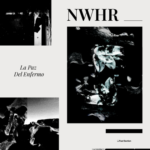 cover image of „NWHR - La Paz Del Enfermo“ released on FAUT SECTION