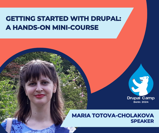 A promotional graphic for Drupal Camp Berlin 2024 featuring a headshot of Maria Totova-Cholakova, labeled as "Speaker." The title reads: "Getting Started with Drupal: A Hands-On Mini-Course." The Drupal Camp Berlin 2024 logo is in the bottom right corner.
