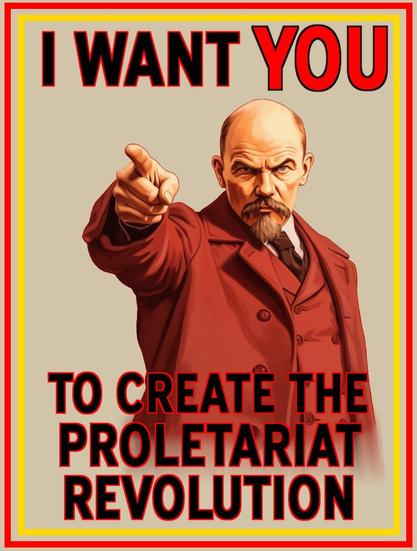 YOU TO CREATE THE PROLETARIAT REVOLUTION