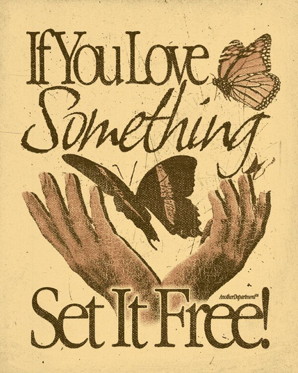 If you love something. Set it Free.
there are two hands releasing a butterfly