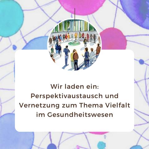 Vernetzungstreffen Vielfalt im Gesundheitswesen am 12.11.24:  Was braucht es für ein solidarisches Gesundheitssystem? ✨🏥🌈🌞✨