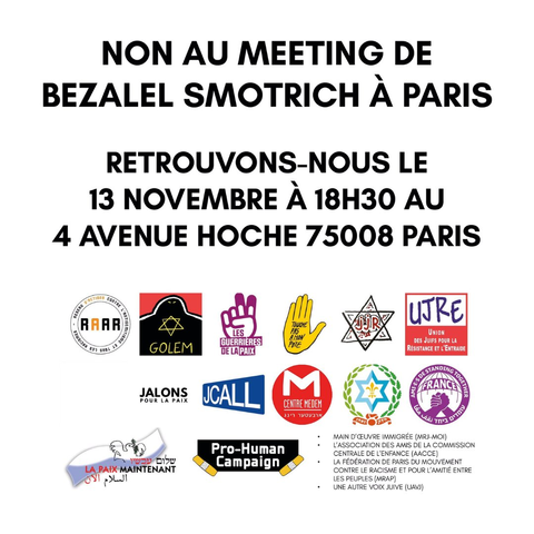 L'appel des signataires pour la manifestation du 13 novembre2024 contre Smotrich

https://raar.info/2024/10/non-au-meeting-de-bezalel-smotrich-a-paris-le-13-novembre/