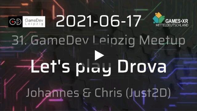 Screenshot YouTube-Vorschaubild: Let's play Drova, Johannes & Chris (Just2D), 31. GameDev Leipzig Meetup, 2021-06-17, Logos: GameDev Leipzig, Games & XR Mitteldeutschland