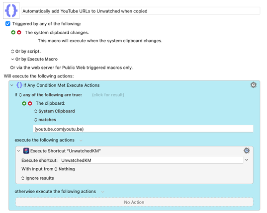 Screenshot of a Keyboard Maestro macro with a System Clipboard change as trigger; it matches the URL for YouTube links and invokes a Shortcut to add to Unwatched