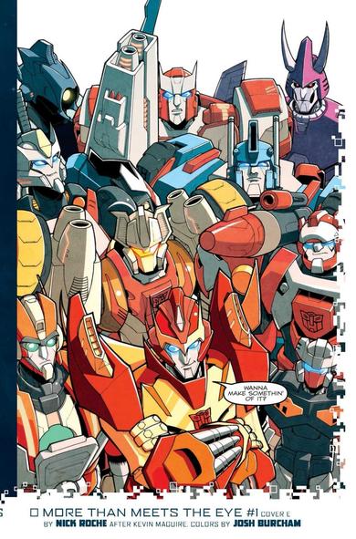 Variant cover for Transformers: More Than Meets the Eye #1, featuring the cast standing together looking up at the viewer. Rodimus stands front and center with his arms folded and speaking the words “Wanna make something of it?” It is an homage to the oft-referenced cover of “Justice League” #1 from 1987 by Kevin Maguire.