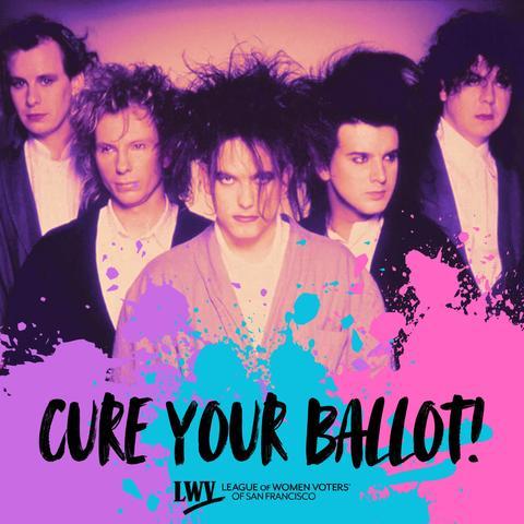 A photo of the band The Cure in a photo from the 80s looking perfectly post-punk, new wave, and goth with the text Cure Your Ballot!