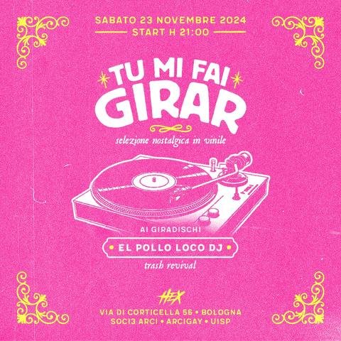 TU MI FAI GIRAR #4 ✦ Selezione Nostalgica in Vinile con El Pollo Loco DJ