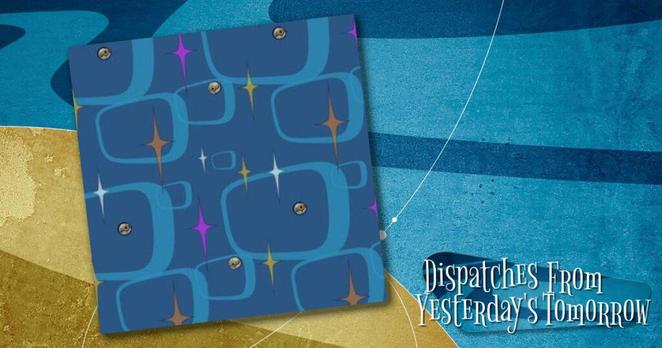A sample fabric swatch with blue rounded rectangles and colored stars against a dark blue background, against a blue and gold background with the Dispatches From Yesterday's Tomorrow logo in the lower right.