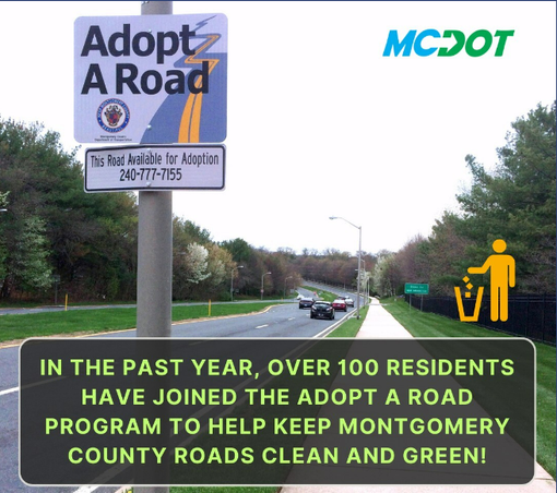 the picture shows an adopt a road sign and has the text 'in the past year over 100 residents have joined the adopt a road program to help keep montgomery county roads clean and green.'